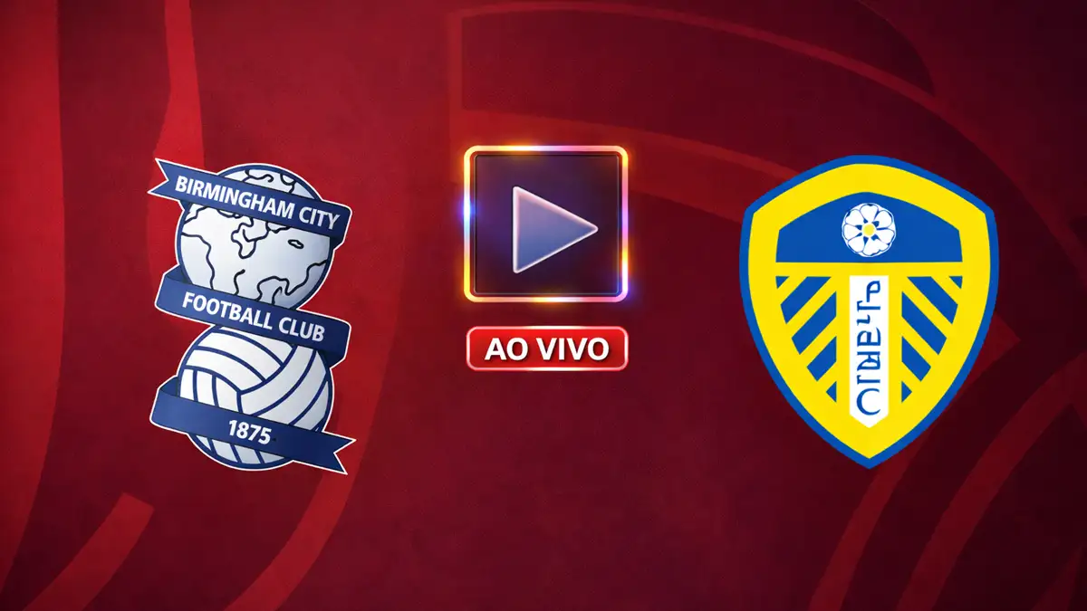 Birmingham x Leeds Ao Vivo: Saiba onde assistir, horário e escalações