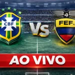 Onde assistir Brasil x Equador Ao Vivo hoje