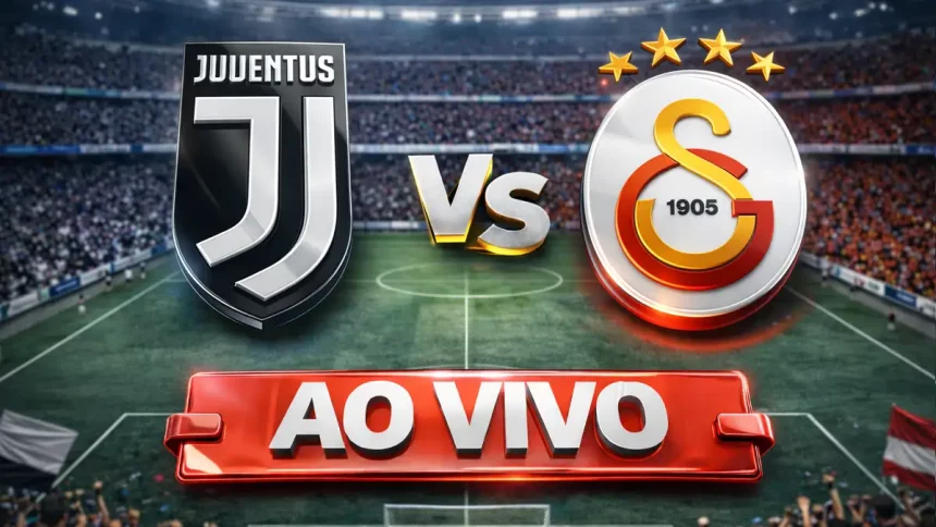 Onde assistir Juventus x Galatasaray Ao Vivo hoje