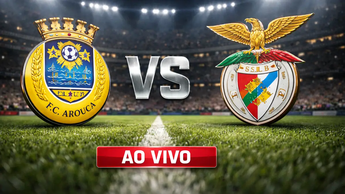 Arouca x Benfica ao vivo hoje: onde assistir, horário e escalações pela Liga Portugal