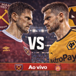 West Ham x Wolverhampton onde assistir e horário