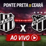 Onde assistir Ponte Preta x Ceará ao vivo hoje pela Série B